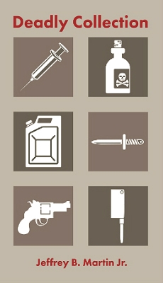 Deadly Collection book cover: syringe, poison, gas, dagger, gun and knife