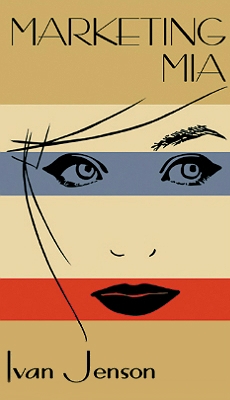 Marketing Mia book cover: drawing of pretty woman's face on a beige background with a blue stripe and red stripe